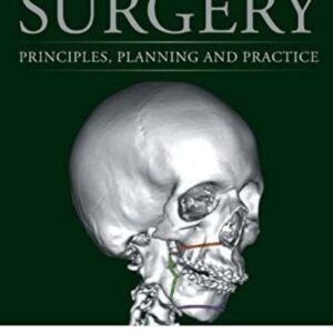 Orthognathic Surgery: Principles, Planning and Practice